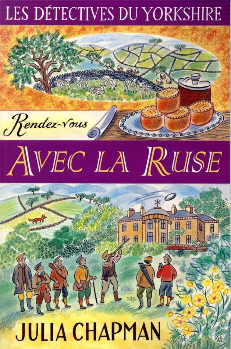 LES DETECTIVES DU YORKSHIRE - TOME 6 RENDEZ-VOUS AVEC LA RUSE - CHAPMAN JULIA - ROBERT LAFFONT