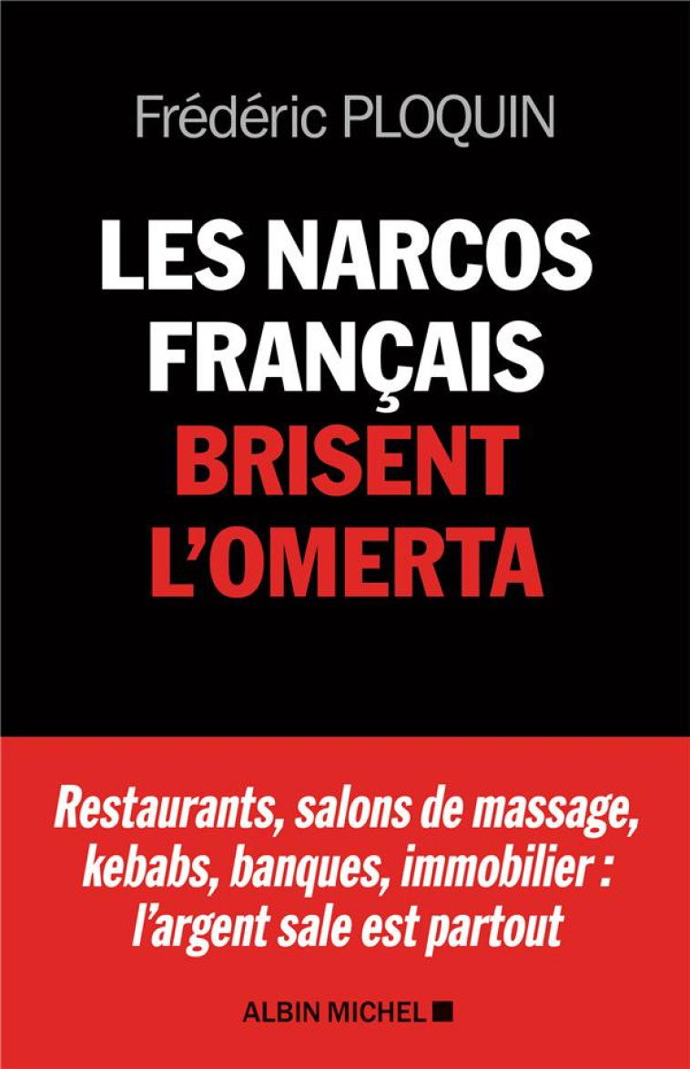 LES NARCOS FRANCAIS BRISENT L-OMERTA - RESTAURANTS, SALONS DE MASSAGE, KEBABS, BANQUE, IMMOBILIER : - PLOQUIN FREDERIC - ALBIN MICHEL