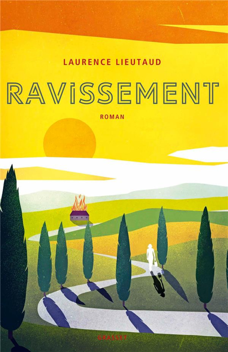 RAVISSEMENT - ROMAN - LIEUTAUD LAURENCE - GRASSET