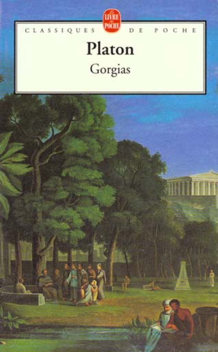 GORGIAS - PLATON - LGF/Livre de Poche