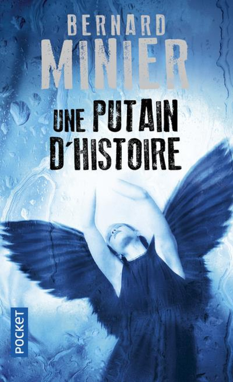 UNE PUTAIN D-HISTOIRE - MINIER BERNARD - Pocket