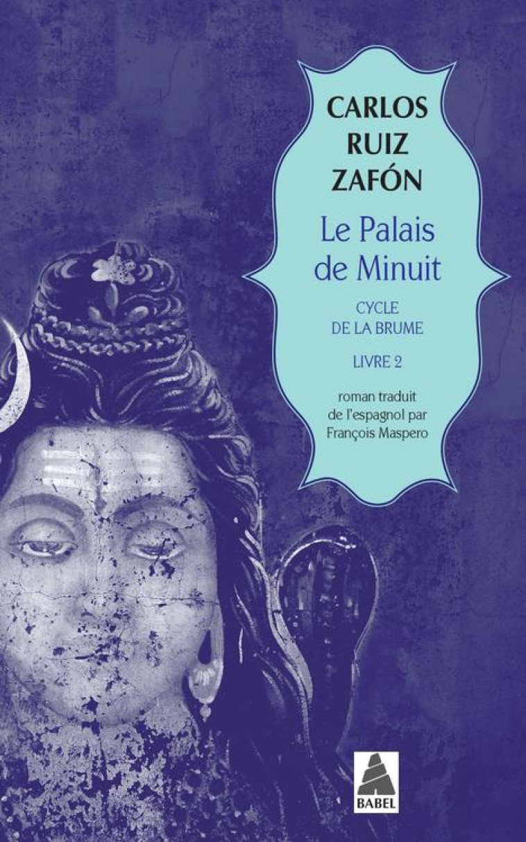 LE PALAIS DE MINUIT - CYCLE DE LA BRUME, LIVRE 2 - ZAFON CARLOS RUIZ - ACTES SUD