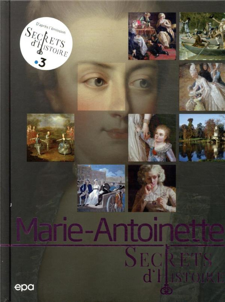 SECRETS D-HISTOIRE - MARIE-ANTOINETTE - RUOLT NICOLAS - EPA