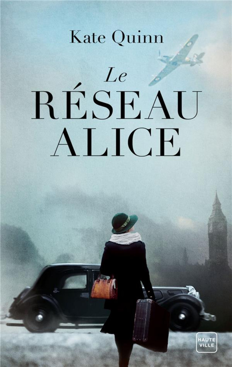 LE RESEAU ALICE - QUINN KATE - HAUTEVILLE