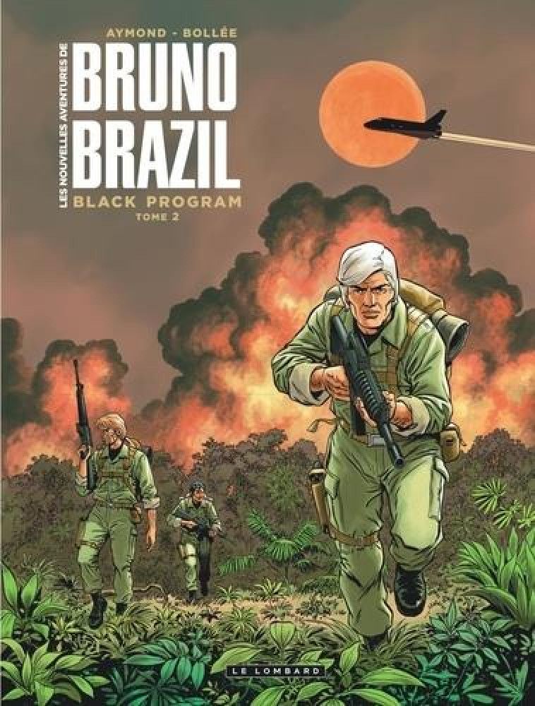 LES NOUVELLES AVENTURES DE BRUNO BRAZIL - TOME 2 - BLACK PROGRAM 2 - BOLLEE LAURENT-FREDE - LOMBARD