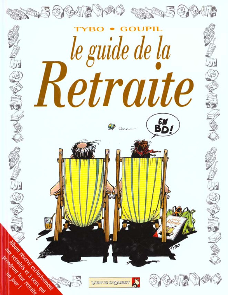 LES GUIDES EN BD - TOME 09 - LA RETRAITE - GOUPIL/TYBO - VENTS D'OUEST