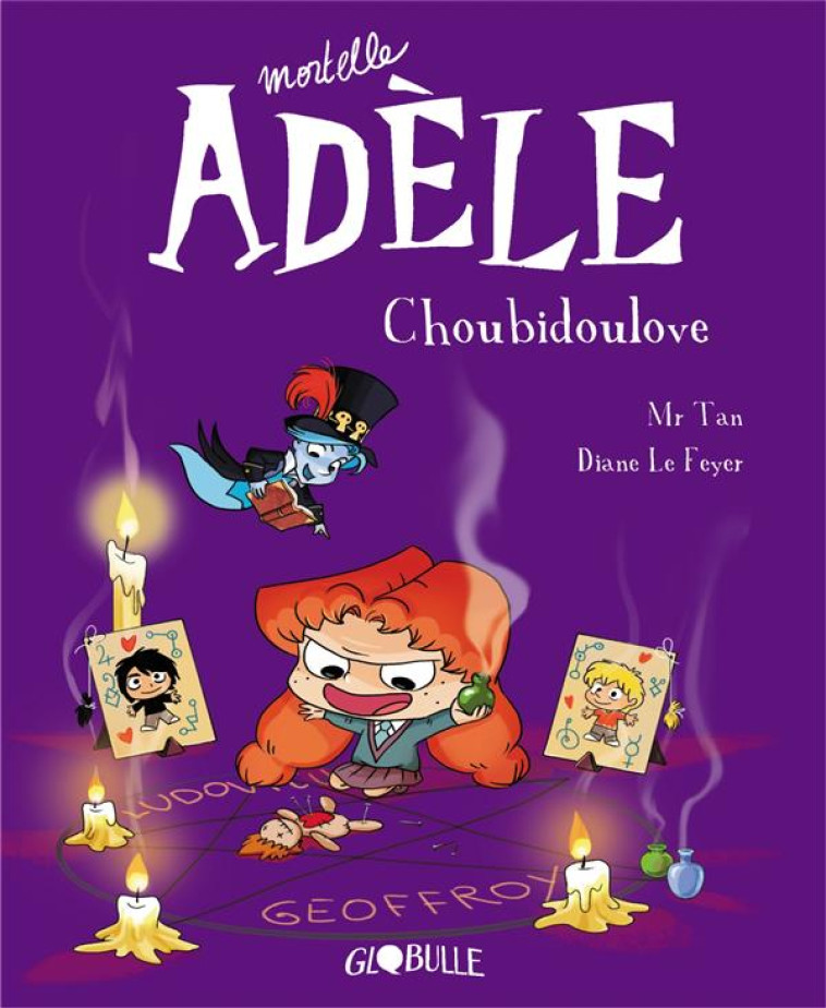 MORTELLE ADELE, TOME 10 - CHOUBIDOULOVE - M. TAN/LE FEYER - Tourbillon