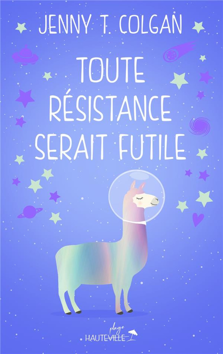 TOUTE RESISTANCE SERAIT FUTILE (COLLECTOR) - COLGAN JENNY - HAUTEVILLE