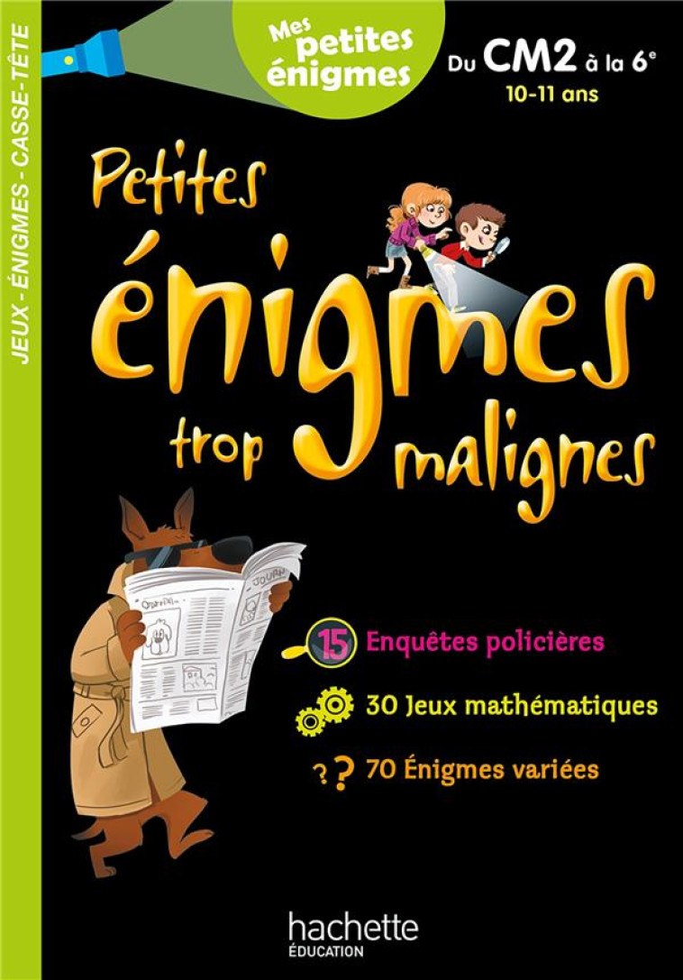 PETITES ENIGMES TROP MALIGNES - DU CM2 A LA 6E - CAHIER DE VACANCES 2021 - BERGER ERIC - HACHETTE