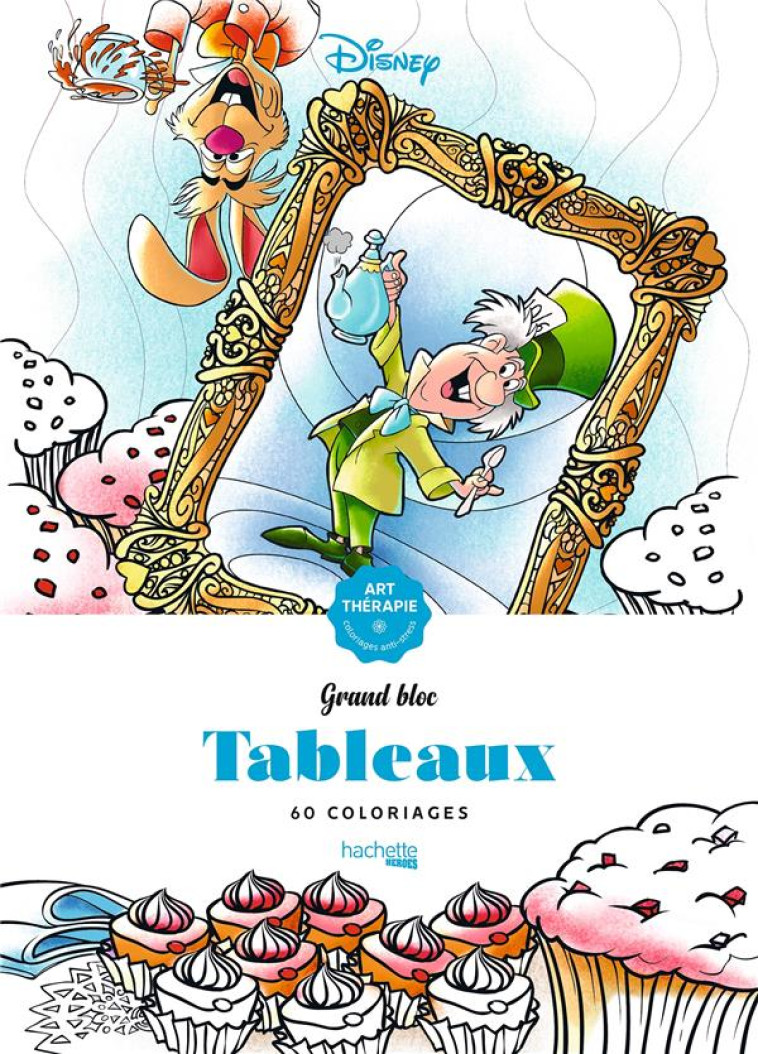 GRAND BLOC DISNEY TABLEAUX - 60 COLORIAGES - GUERIN JEAN-LUC - HACHETTE