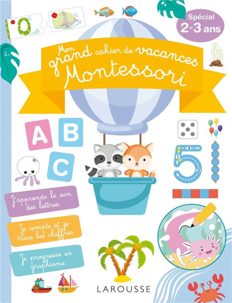 MON GRAND CAHIER DE VACANCES MONTESSORI, SPECIAL  2-3 ANS - COLLECTIF - LAROUSSE