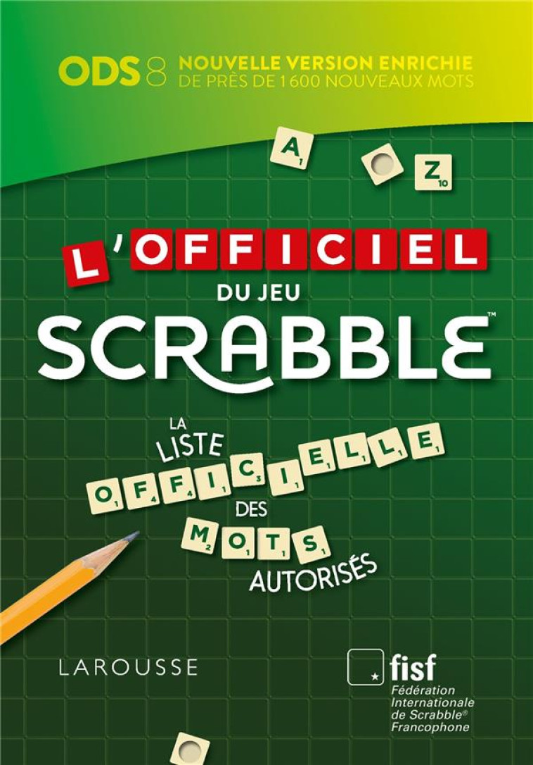 L-OFFICIEL DU JEU SCRABBLE  - LA LISTE OFFICIELLE DES MOTS AUTORISES - XXX - LAROUSSE