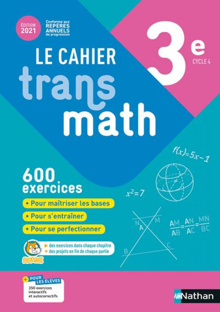 CAHIER TRANSMATH 3E - CAHIER DE L-ELEVE 2021 - LECOLE/PLANTIVEAU - CLE INTERNAT