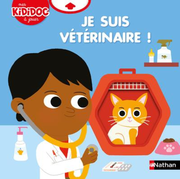 JE SUIS VETERINAIRE ! - PINTO DEBORAH - CLE INTERNAT