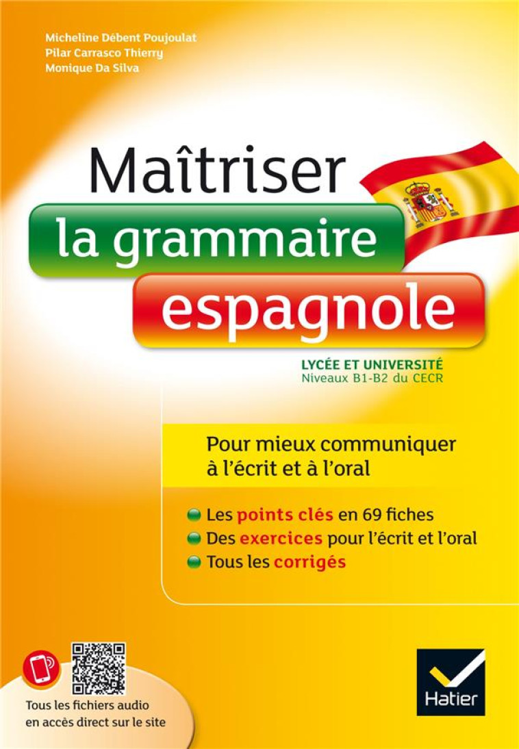 MAITRISER LA GRAMMAIRE ESPAGNOLE A L-ECRIT ET A L-ORAL - POUR MIEUX COMMUNIQUER A L- ECRIT ET A L- O - CARRASCO THIERRY - Hatier