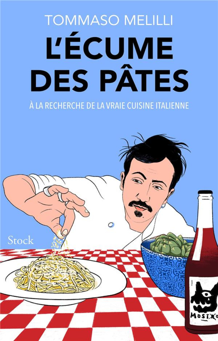 L-ECUME DES PATES - A LA RECHERCHE LA VRAIE CUISINE ITALIENNE - MELILLI TOMMASO - STOCK