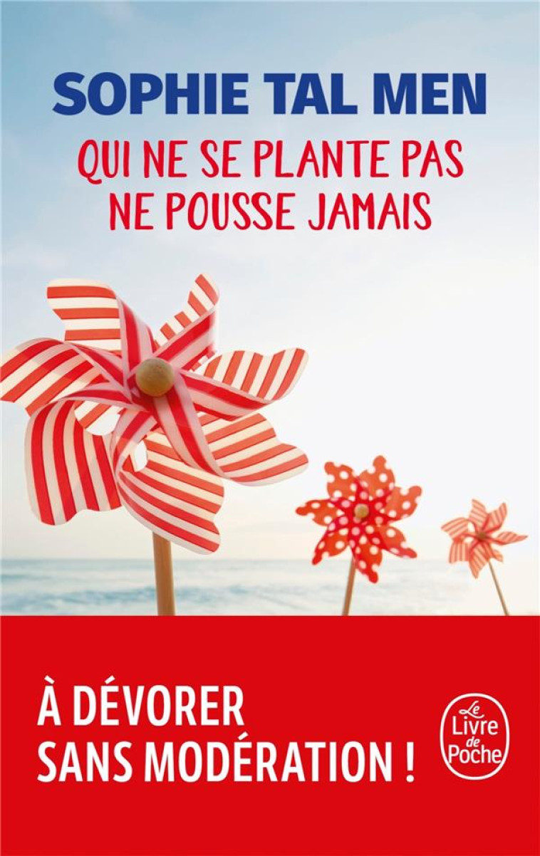 QUI NE SE PLANTE PAS NE POUSSE JAMAIS - TAL MEN SOPHIE - LGF/Livre de Poche