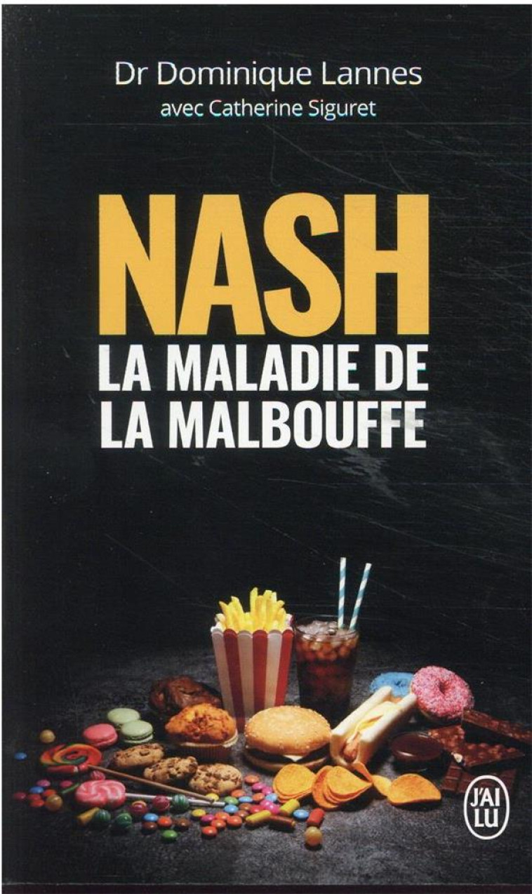 NASH - LA MALADIE DE LA MALBOUFFE - LANNES/MENES - J'AI LU