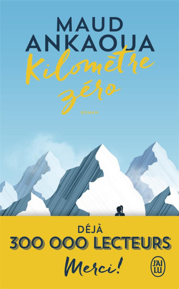 KILOMETRE ZERO - LE CHEMIN DU BONHEUR - ANKAOUA MAUD - J'AI LU