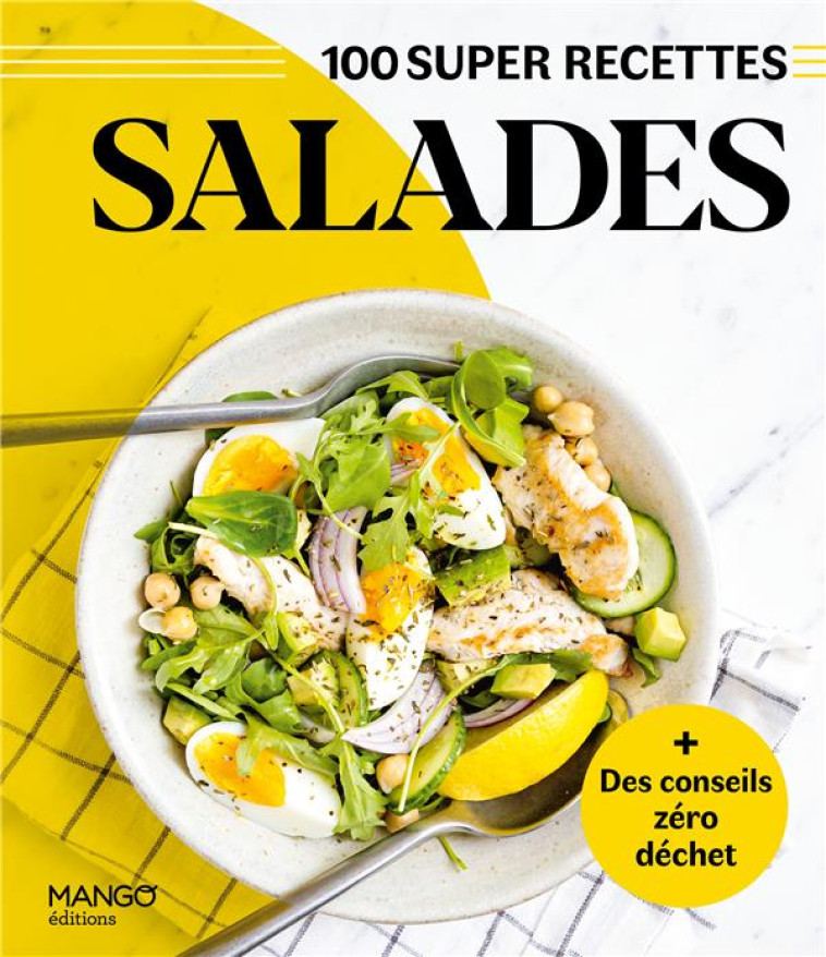 SALADES. FACILE, RAPIDE, BON ! - XXX - MANGO