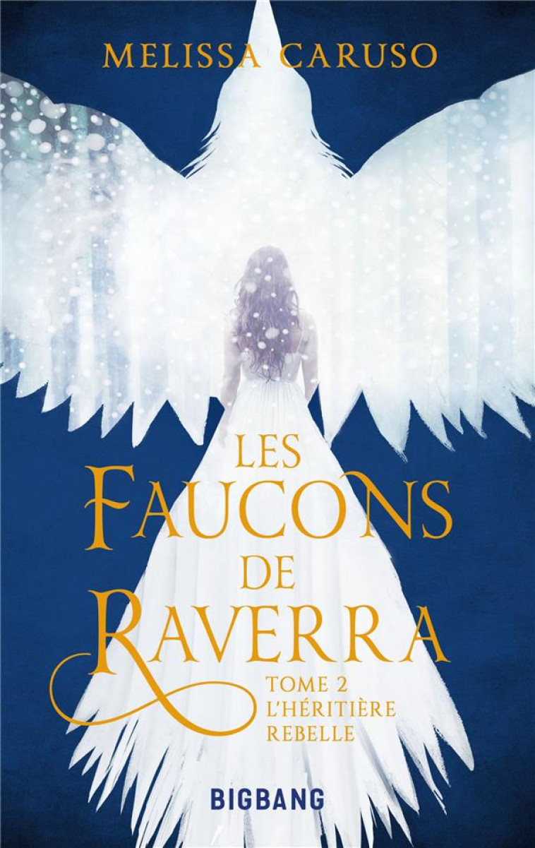 LES FAUCONS DE RAVERRA, T2 : L-HERITIERE REBELLE - CARUSO MELISSA - CASTELMORE