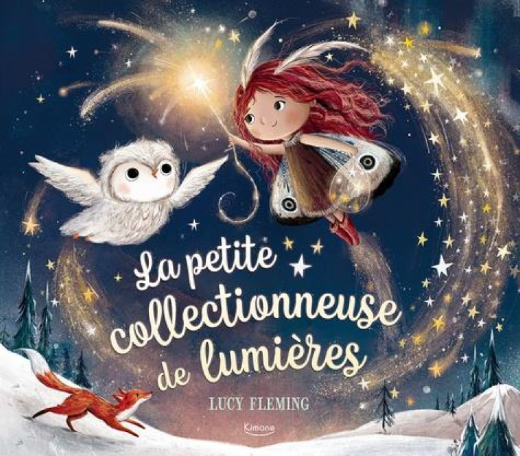 LA PETITE COLLECTIONNEUSE DE LUMIERES - LUCY FLEMING - KIMANE