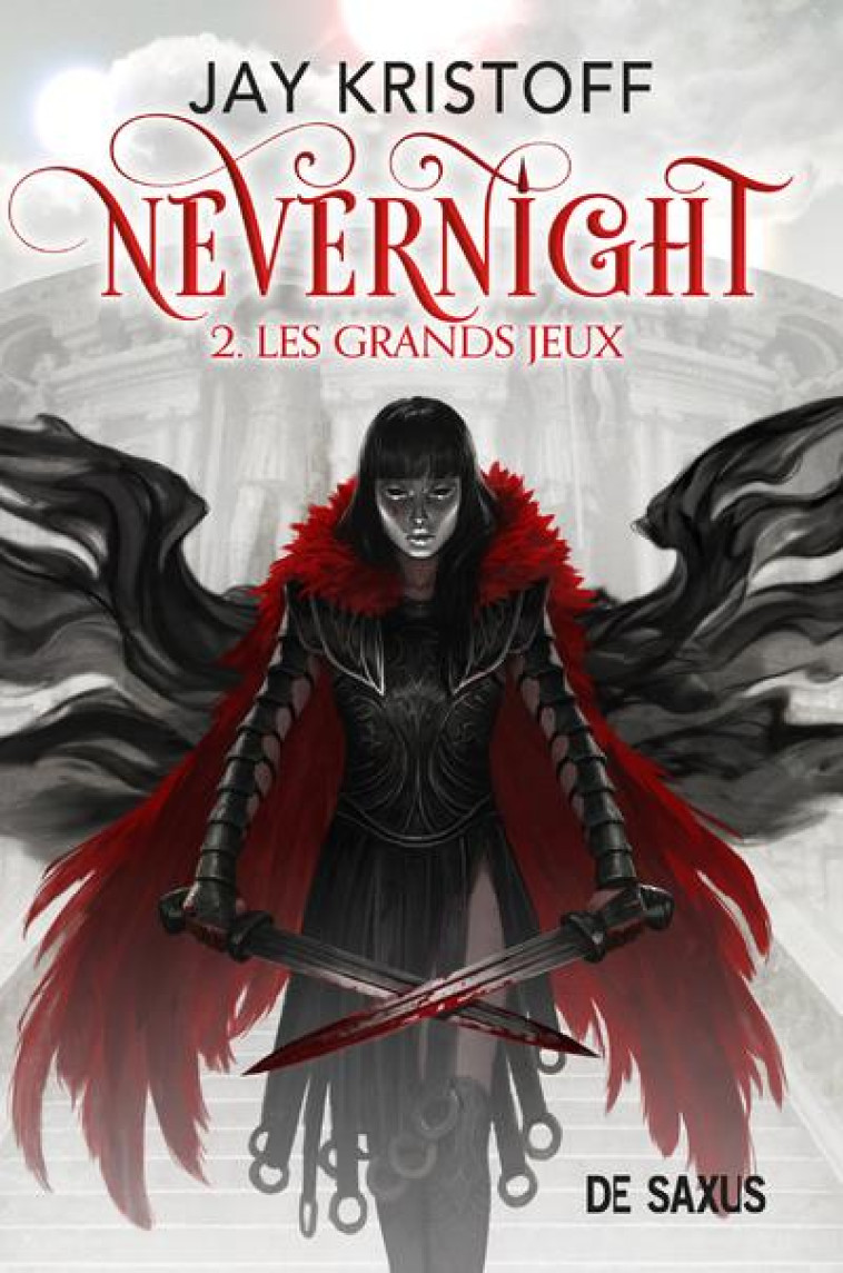 NEVERNIGHT T02 (BROCHE) - LES GRANDS JEUX - VOL02 - KRISTOFF JAY - DE SAXUS