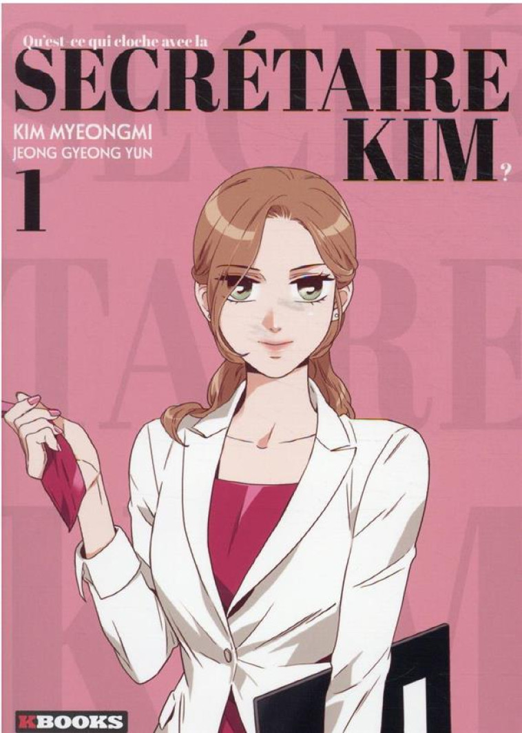 QU-EST-CE QUI CLOCHE AVEC LA SECRETAIRE KIM T01 - KIM MYEONGMI - KBOOKS