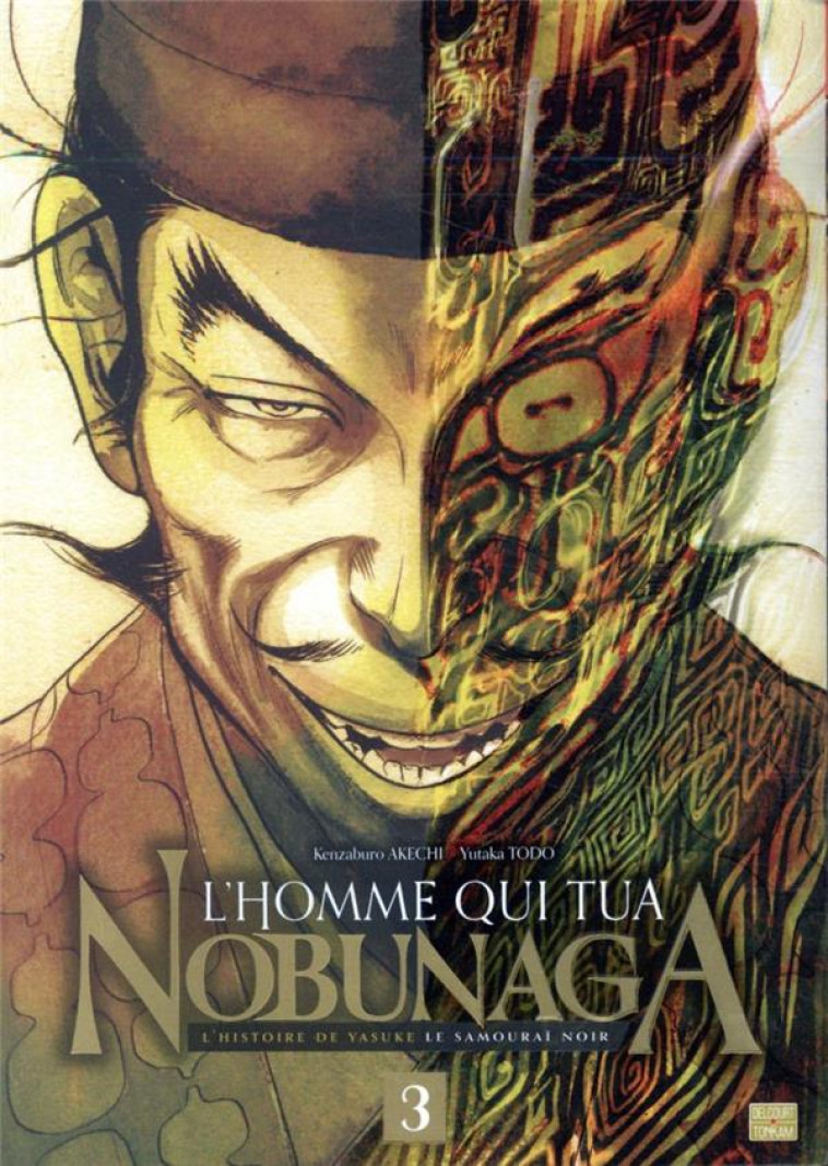 L-HOMME QUI TUA NOBUNAGA T03 - AKECHI/TODO - DELCOURT