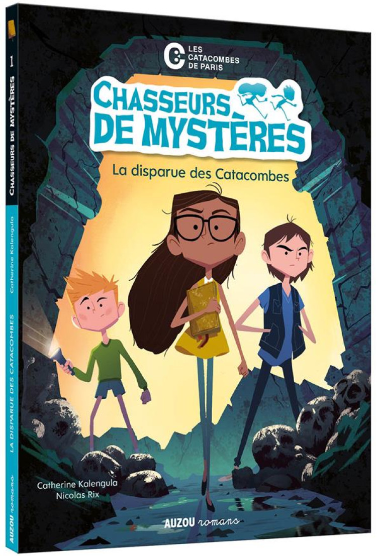 CHASSEURS DE MYSTERES  LA DISPARUE DES CATACOMBES - CATHERINE KALENGULA - PHILIPPE AUZOU