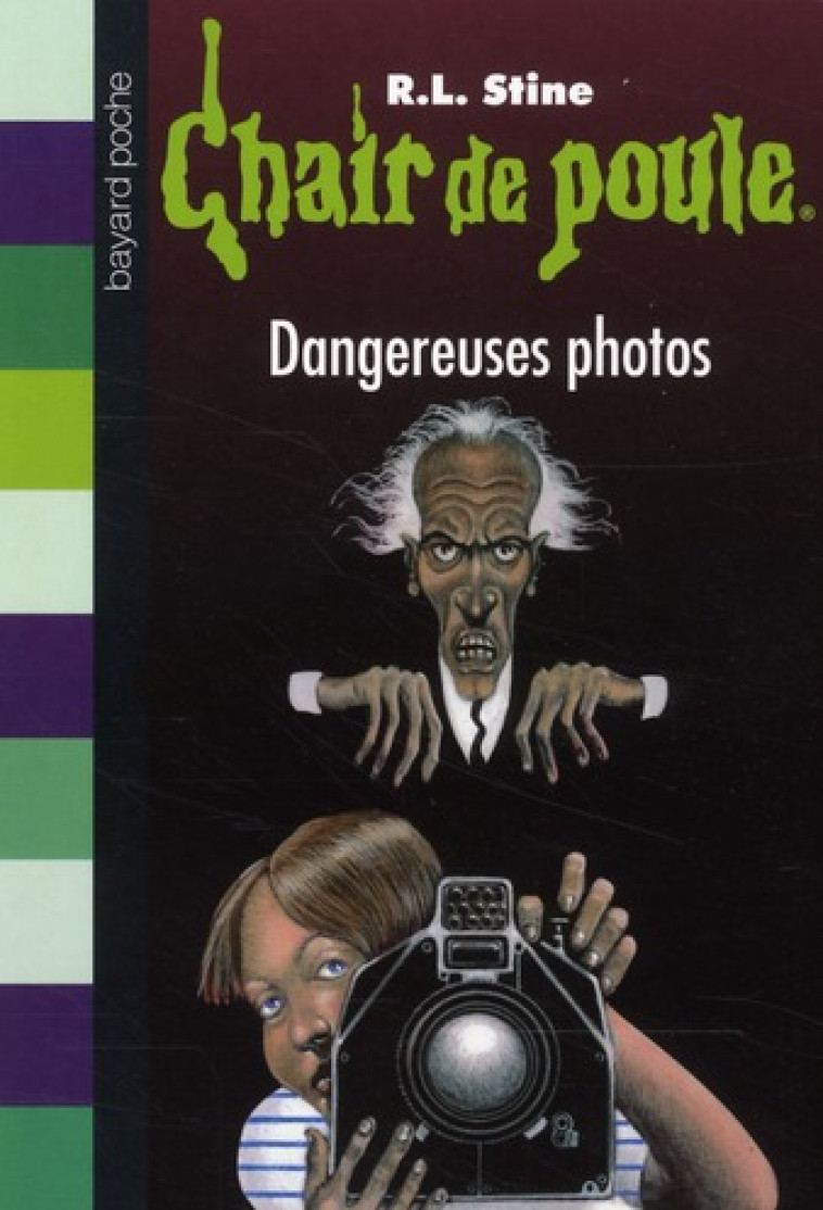 CHAIR DE POULE , TOME 03 - DANGEREUSES PHOT OS - STINE/HIRSCHING - BAYARD JEUNESSE