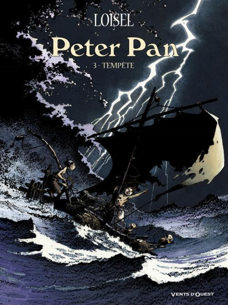 PETER PAN - TOME 03 - TEMPETE - LOISEL REGIS - VENTS D'OUEST