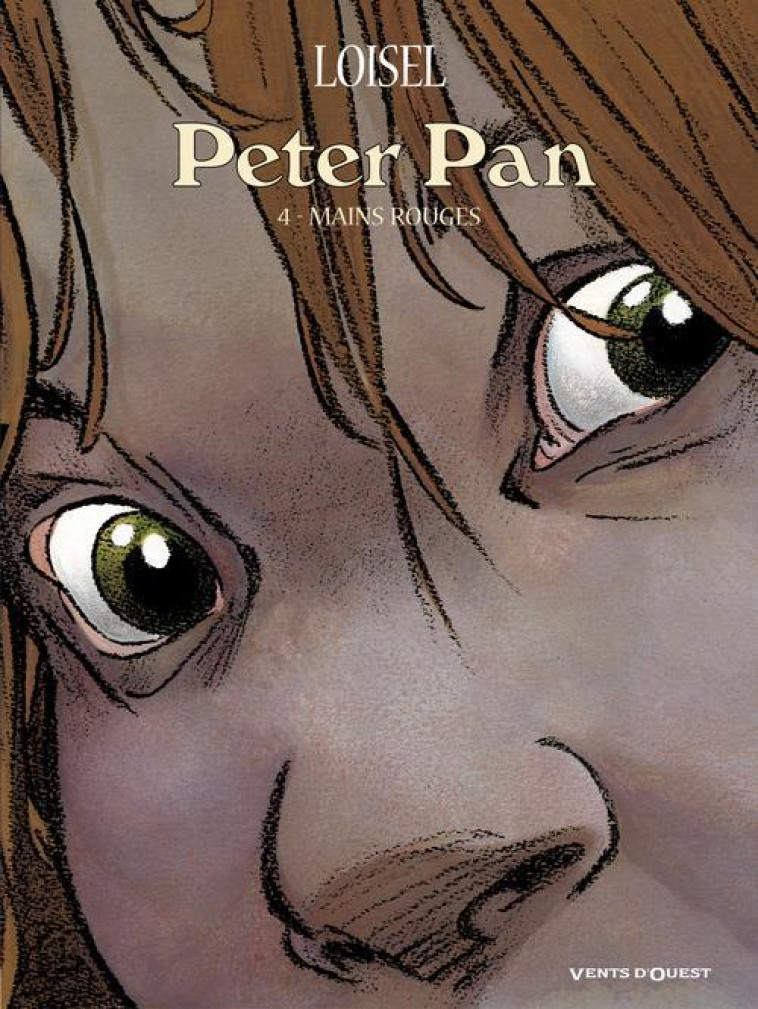 PETER PAN - TOME 04 - MAINS ROUGES - LOISEL REGIS - Vents d'ouest