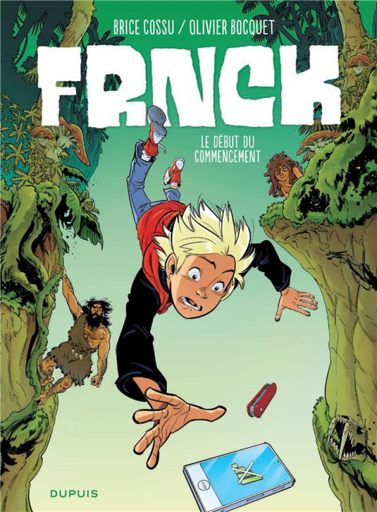 FRNCK - TOME 1 - LE DEBUT DU COMMENCEMENT - BOCQUET OLIVIER - DUPUIS