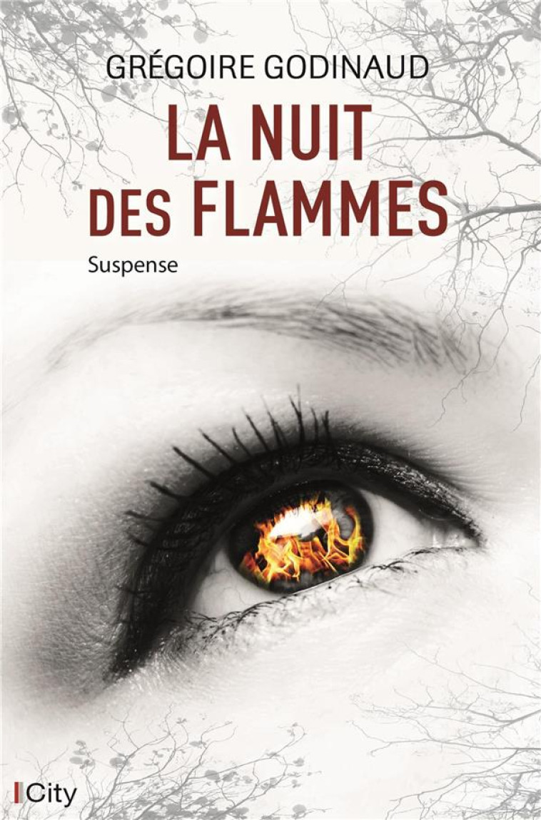 LA NUIT DES FLAMMES - GODINAUD GREGOIRE - CITY