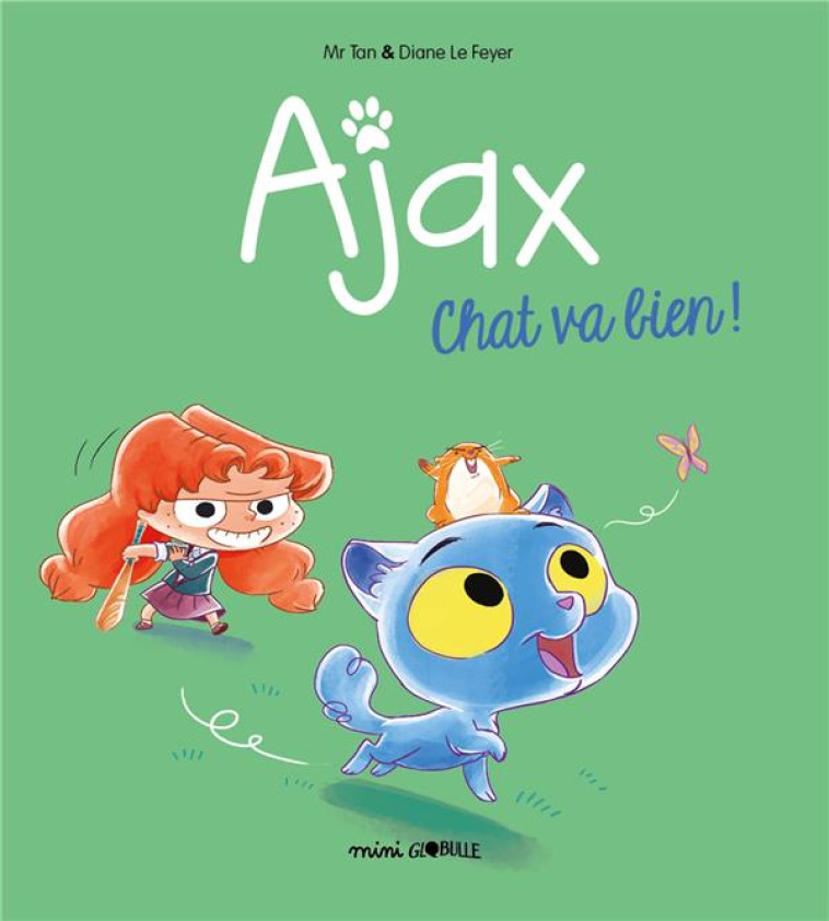 AJAX, TOME 01 - CHAT VA BIEN ! - M. TAN/LE FEYER - Tourbillon