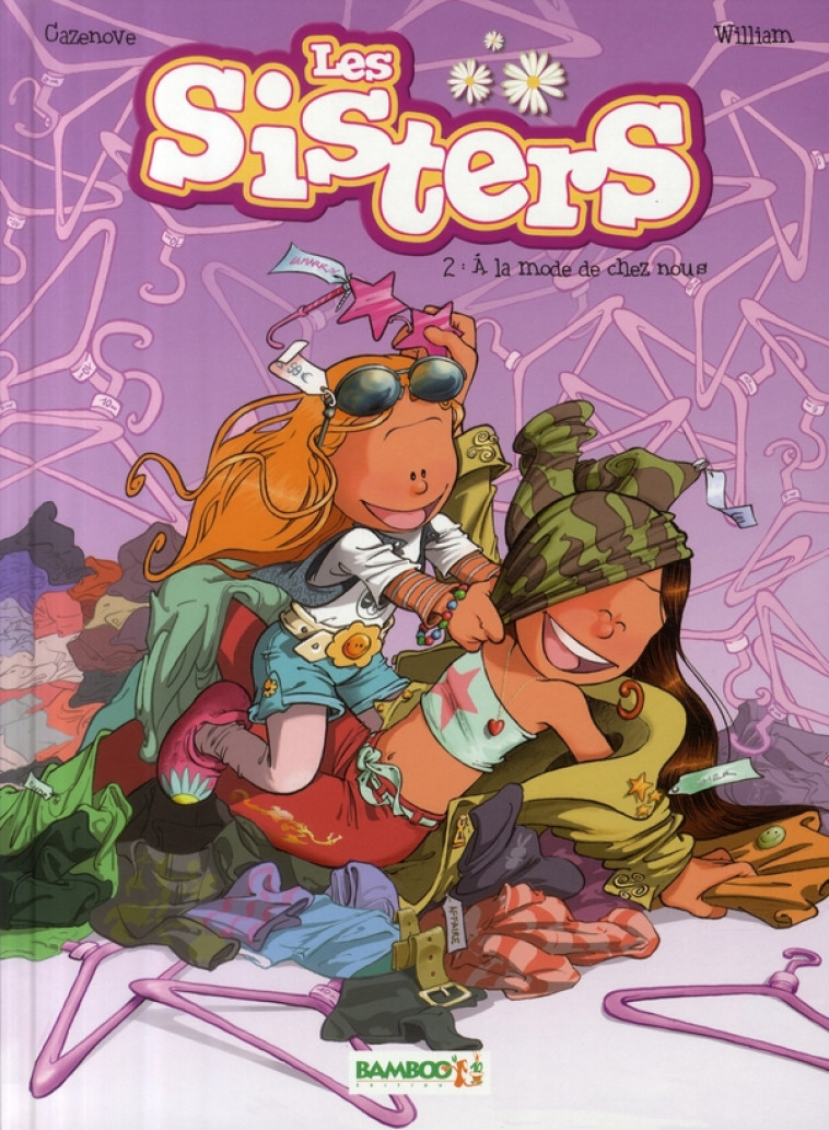 LES SISTERS - TOME 02 - A LA MODE DE CHEZ NOUS - CAZENOVE/WILLIAM - BAMBOO