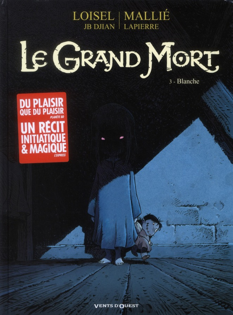 LE GRAND MORT - TOME 03 - BLANCHE - LOISEL/DJIAN/MALLIE - VENTS D'OUEST