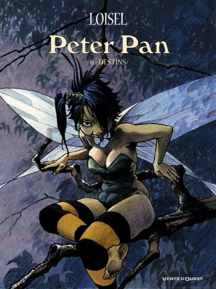 PETER PAN - TOME 06 - DESTINS - LOISEL REGIS - VENTS D'OUEST