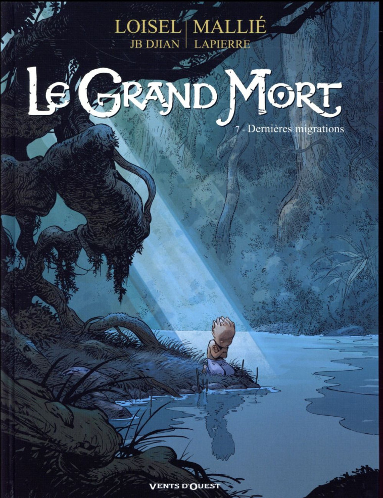 LE GRAND MORT - TOME 07 - DERNIERES MIGRATIONS - LOISEL/DJIAN/MALLIE - VENTS D'OUEST