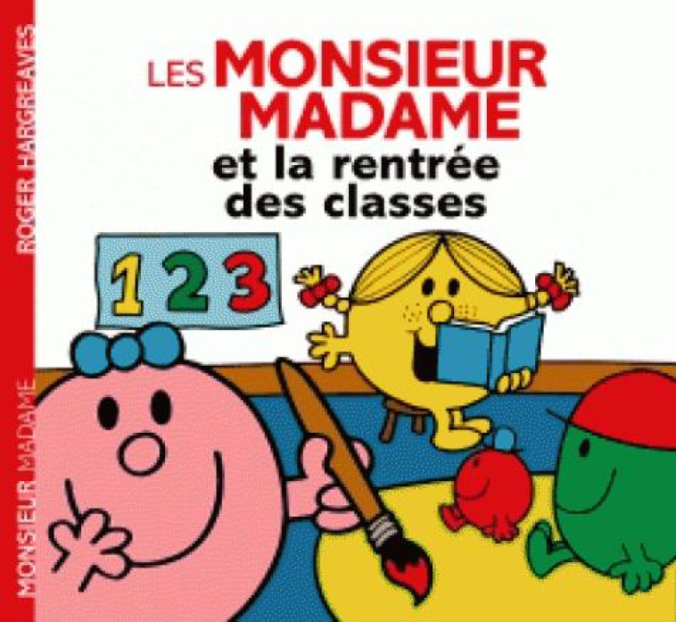 MONSIEUR MADAME - LA RENTREE DES CLASSES (HISTOIRE QUOTIDIEN) - HARGREAVES ADAM - HACHETTE