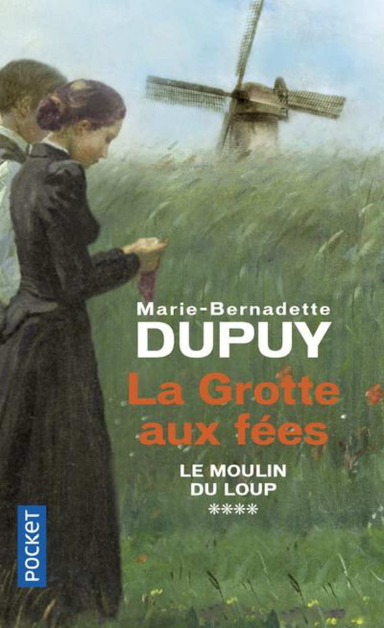 LEMOULIN DU LOUP - TOME 4 LA GROTTE AUX FEES - VOL04 - DUPUY M-B. - POCKET