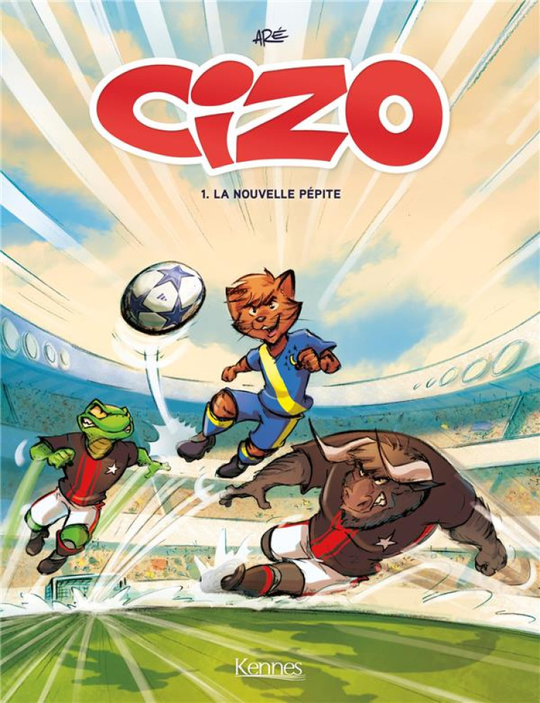 CIZO T01 - LA NOUVELLE PEPITE - ARE - KENNES EDITIONS