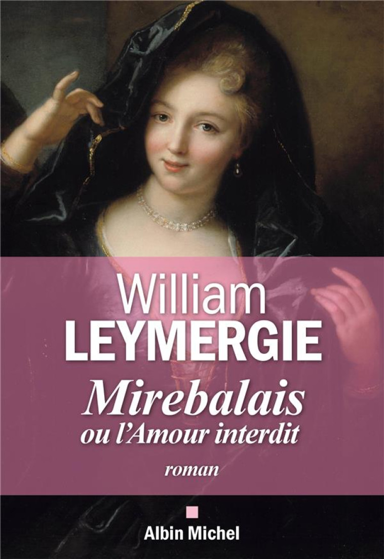 MIREBALAIS OU L-AMOUR INTERDIT - LEYMERGIE WILLIAM - ALBIN MICHEL