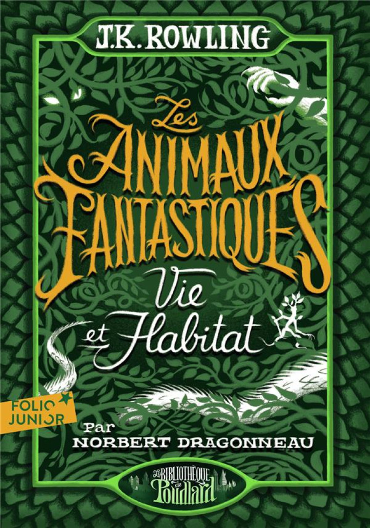 LES ANIMAUX FANTASTIQUES - VIE & HABITAT - ROWLING J.K. - GALLIMARD