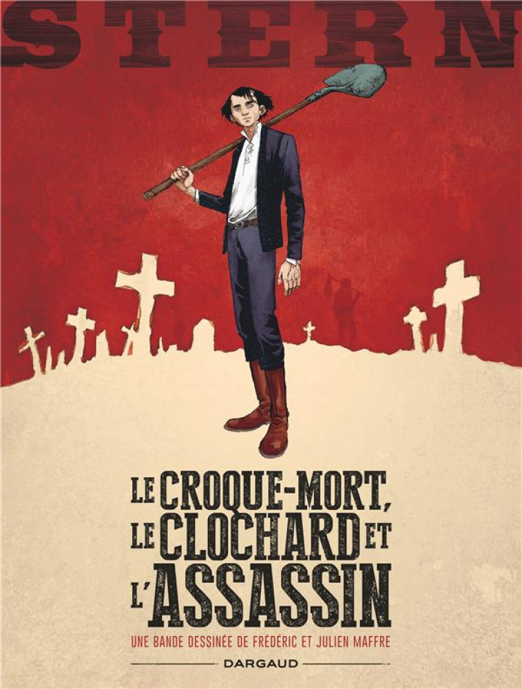 STERN - TOME 1 - LE CROQUE-MORT, LE CLOCHAR D ET L-ASSASSIN - MAFFRE FREDERIC - Dargaud