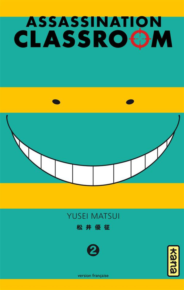 ASSASSINATION CLASSROOM - TOME 2 - YUSEI MATSUI - Kana