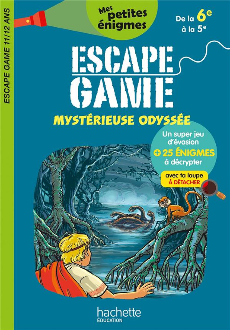 ESCAPE GAME DE LA 6E A LA 5E (11-12 ANS) - LEROY-JOUENNE/FAGES - HACHETTE