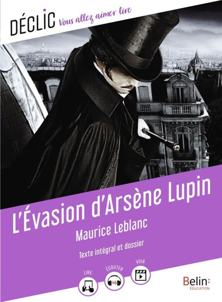 L-EVASION D-ARSENE LUPIN (NOUVELLE EDITION) - LEBLANC MAURICE - BELIN