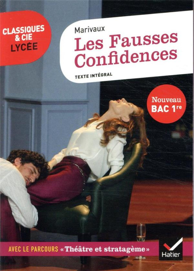 LES FAUSSES CONFIDENCES (BAC 2022) - SUIVI DU PARCOURS  THEATRE ET STRATAGEME - MARIVAUX/CURIAL - HATIER SCOLAIRE